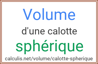  volume calotte spherique